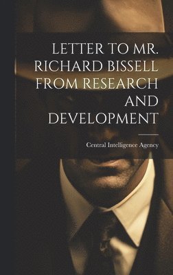 Letter to Mr. Richard Bissell from Research and Development, Inbunden