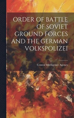 bokomslag Order of Battle of Soviet Ground Forces and the German Volkspolizei