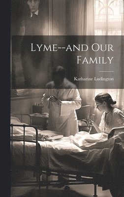 Lyme--and Our Family 1