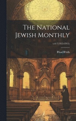 The National Jewish Monthly; v.6-7(1913-1915) 1