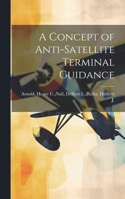 A Concept of Anti-satellite Terminal Guidance 1