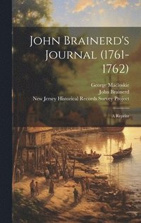 bokomslag John Brainerd's Journal (1761-1762): a Reprint