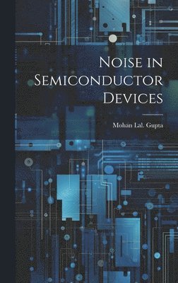 bokomslag Noise in Semiconductor Devices