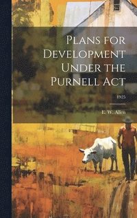 bokomslag Plans for Development Under the Purnell Act; 1925