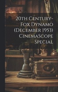 bokomslag 20th Century-Fox Dynamo (December 1953) CinemaScope Special