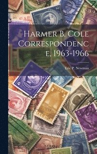 bokomslag Harmer B. Cole Correspondence, 1963-1966