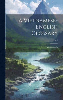 bokomslag A Vietnamese-English Glossary; v.1