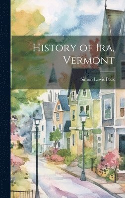 bokomslag History of Ira, Vermont