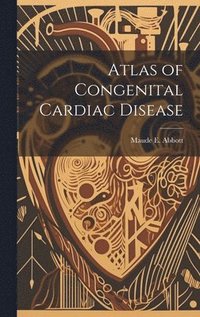 bokomslag Atlas of Congenital Cardiac Disease