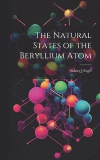bokomslag The Natural States of the Beryllium Atom
