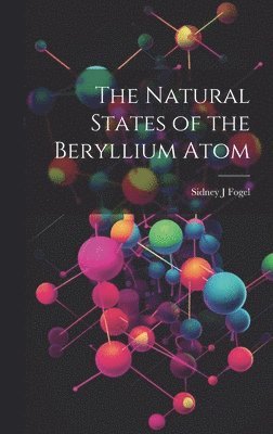 The Natural States of the Beryllium Atom 1