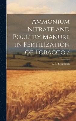 Ammonium Nitrate and Poultry Manure in Fertilization of Tobacco / 1