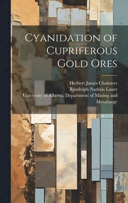 bokomslag Cyanidation of Cupriferous Gold Ores