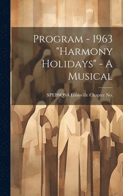 bokomslag Program - 1963 'Harmony Holidays' - A Musical
