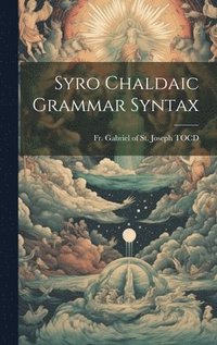 bokomslag Syro Chaldaic Grammar Syntax