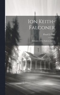 bokomslag Ion Keith-Falconer: Defender of the Faith in Arabia