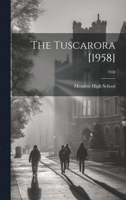 bokomslag The Tuscarora [1958]; 1958