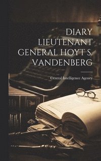 bokomslag Diary Lieutenant General Hoyt S. Vandenberg