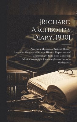 [Richard Archbold's Diary, 1930] 1