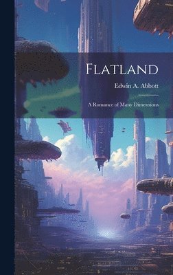 Edwin A Abbott, Edwin A. Abbott - Flatland, Inbunden