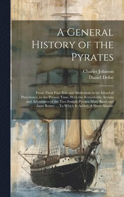 Charles Johnson, Daniel Defoe - General History of the Pyrates, Inbunden