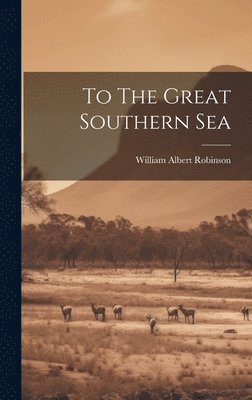 To The Great Southern Sea 1