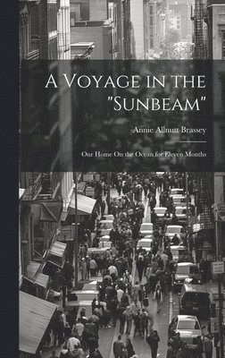 bokomslag A Voyage in the &quot;Sunbeam&quot;