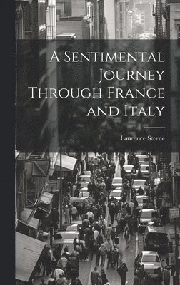 A Sentimental Journey Through France and Italy 1