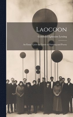 Gotthold Ephraim Lessing - Laocoon, Inbunden