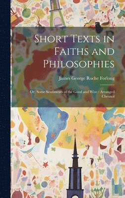 bokomslag Short Texts in Faiths and Philosophies