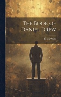 bokomslag The Book of Daniel Drew