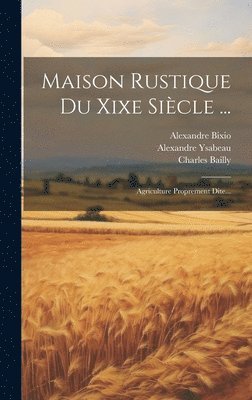 bokomslag Maison Rustique Du Xixe Sicle ...