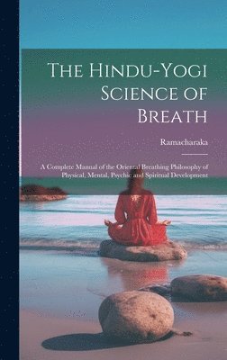 Ramacharaka - Hindu-Yogi Science of Breath, Inbunden