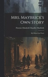 bokomslag Mrs. Maybrick's Own Story