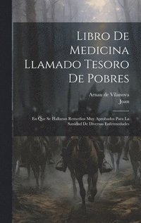 bokomslag Libro De Medicina Llamado Tesoro De Pobres