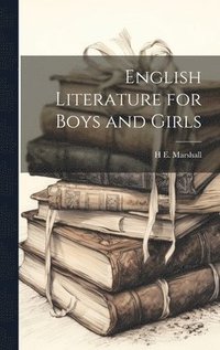 bokomslag English Literature for Boys and Girls