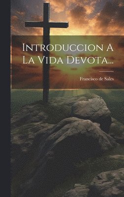 bokomslag Introduccion A La Vida Devota...