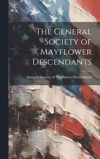 bokomslag General Society of Mayflower Descendants