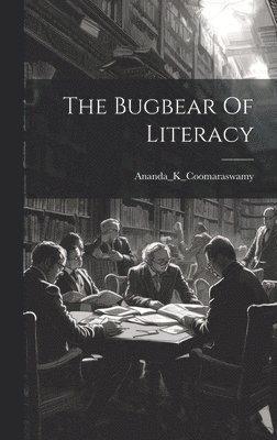 The Bugbear Of Literacy 1