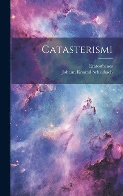 Eratosthenes - Catasterismi, Inbunden