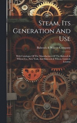 bokomslag Steam, Its Generation And Use