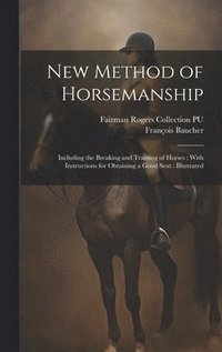 bokomslag New Method of Horsemanship