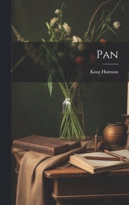 Knut Hamsun - Pan, Inbunden
