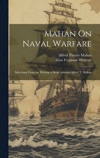 bokomslag Mahan On Naval Warfare