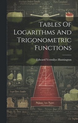 bokomslag Tables Of Logarithms And Trigonometric Functions