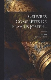 bokomslag Oeuvres Compltes De Flavius Joseph...