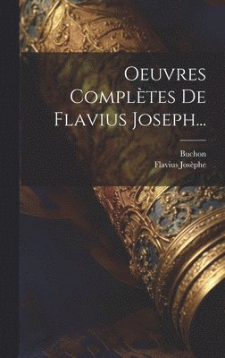 bokomslag Oeuvres Compltes De Flavius Joseph...