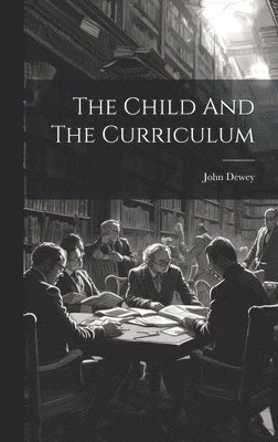 Child And The Curriculum