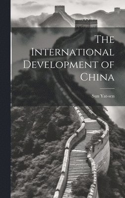 bokomslag The International Development of China