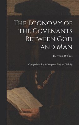 Herman Witsius - Economy of the Covenants Between God and Man, Inbunden